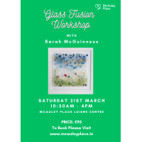 Fused Glass Workshop with Sarah McGuinness